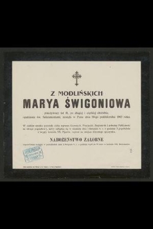 Z Modlińskich Marya Świgoniowa [...] zasnęła w Panu dnia 30-go października 1903 roku