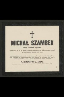 Michał Szambek emeryt. urzędnik wojskowy [...] zasnął w Panu dnia 13 sierpnia 1901 roku
