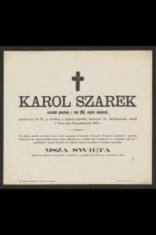 Karol Szarek uczestnik powstania z roku 1863, majster kuśnierski [...] zasnął w Panu dnia 30 października 1901 r.