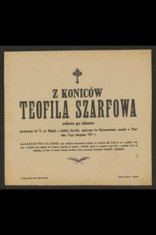 Teofila z Koniców Szarfowa wdowa po lekarzu [...] zasnęła w Panu dnia 13-go listopada 1917 r.