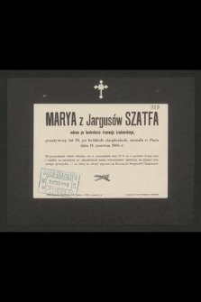 Marya z Jargusów Szatfa wdowa po kontrolerze tramwaju krakowskiego [...] zasnęła w Panu dnia 18 czerwca 1904 r.