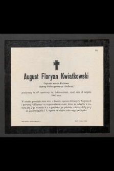 August Floryan Kwiatkowski : Obywatel miasta Krakowa, [...] zmarł dnia 31 sierpnia 1905 roku