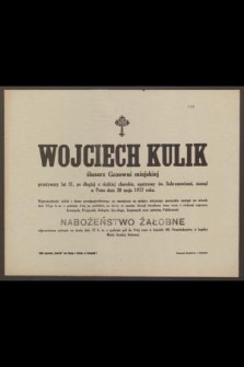 Wojciech Kulik : ślusarz Gazowni miejskiej : zasnął w Panu dnia 20 maja 1917 roku