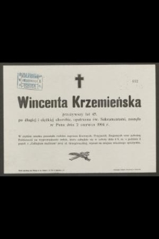 Wincenta Krzemieńska [...] zasnęła w Panu dnia 2 czerwca 1904 r.