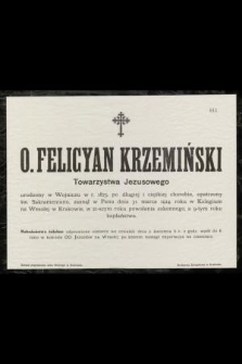 O. Felicyan Krzemiński : Towarzystwa Jezusowego [...] zasnął w Panu dnia 31. marca 1914 r. [...]