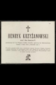 Henryk Krzyżanowski : uczeń I. klasy Gimnazyum IV., [...] zasnął w Panu dnia 3 listopada 1902 r.