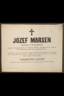 Józef Marxen, obywatel w Grzegórzkach [...] przeżywszy lat 88 [...] zmarł dnia 20-go Stycznia 1899 r.