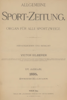 Allgemeine Sport-Zeitung : Wochenschrift für alle Sportzweige. Jg.16, 1895, Zweites Halbjahr + Inhalt