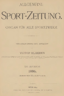 Allgemeine Sport-Zeitung : Wochenschrift für alle Sportzweige. Jg.16, 1895, Erstes Halbjahr + Inhalt