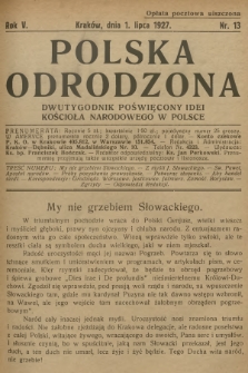 Polska Odrodzona : dwutygodnik poświęcony idei kościoła narodowego w Polsce. R.5, 1927, nr 13