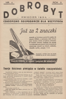 Dobrobyt : czasopismo gospodarcze dla wszystkich. R.3, 1934, № 4