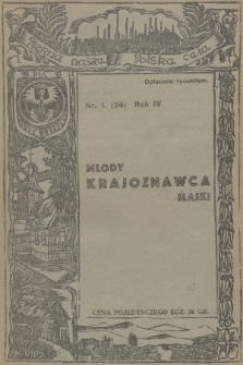 Młody Krajoznawca Śląski : pisemko Zrzeszenia Szkolnych Kół Krajoznawczych Śląskich. R. 4, 1937, nr 1 (24)