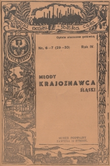 Młody Krajoznawca Śląski : pisemko Szkolnych Kół Krajoznawczych Śląskich. R. 4, 1937, nr 6-7 (29-30)