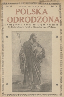 Polska Odrodzona : dwutygodnik : naczelny organ Kościoła St-Katolickiego Polsko-Narodowego w Polsce. R.10, 1932, nr 10