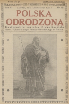 Polska Odrodzona : dwutygodnik : naczelny organ Kościoła Katol.-Apostolskiego Polsko-Narodowego w Polsce. R.10, 1932, nr 19