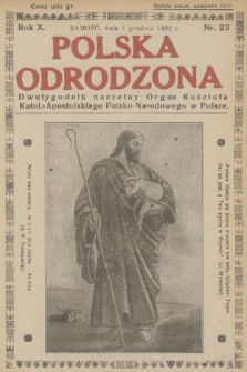 Polska Odrodzona : dwutygodnik : naczelny organ Kościoła Katol.-Apostolskiego Polsko-Narodowego w Polsce. R.10, 1932, nr 23