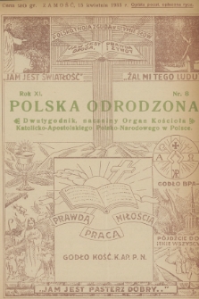 Polska Odrodzona : dwutygodnik : naczelny organ Kościoła Katolicko-Apostolskiego Polsko-Narodowego w Polsce. R.11, 1933, nr 8