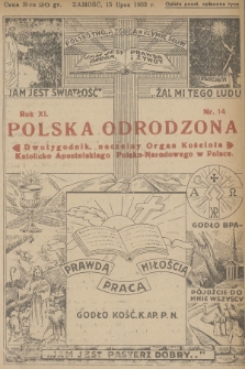 Polska Odrodzona : dwutygodnik : naczelny organ Kościoła Katolicko-Apostolskiego Polsko-Narodowego w Polsce. R.11, 1933, nr 14
