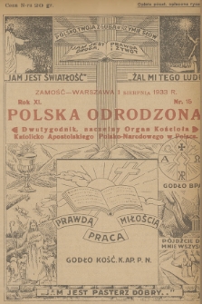 Polska Odrodzona : dwutygodnik : naczelny organ Kościoła Katolicko-Apostolskiego Polsko-Narodowego w Polsce. R.11, 1933, nr 15