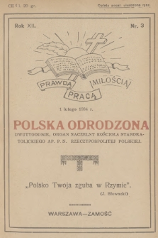 Polska Odrodzona : dwutygodnik : organ naczelny Kościoła Starokatolickiego Ap. P. N. Rzeczypospolitej Polskiej. R.12, 1934, nr 3