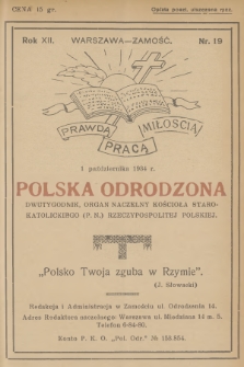 Polska Odrodzona : dwutygodnik : organ naczelny Kościoła Starokatolickiego (P. N.) Rzeczypospolitej Polskiej. R.12, 1934, nr 19