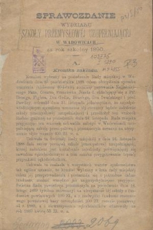 Sprawozdanie Wydziału Szkoły Przemysłowéj Uzupełniającéj w Wadowicach za Rok Szkolny 1890