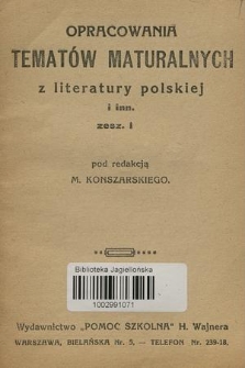 Opracowania tematów maturalnych z literatury polskiej i inn. Z. 1