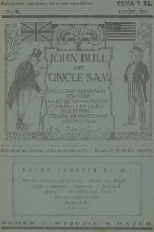 John Bull and Uncle Sam : miesięcznik ilustrowany poświęcony nauce języka angielskiego i poznaniu ziem i ludzi W. Brytanji i Stanów Zjednoczonych Ameryki Płnc., 1927, nr 6
