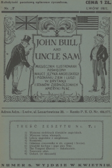 John Bull and Uncle Sam : miesięcznik ilustrowany poświęcony nauce języka angielskiego i poznaniu ziem i ludzi W. Brytanji i Stanów Zjednoczonych Ameryki Płnc., 1927, nr 7