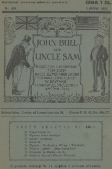 John Bull and Uncle Sam : miesięcznik ilustrowany poświęcony nauce języka angielskiego i poznaniu ziem i ludzi W. Brytanji i Stanów Zjednoczonych Ameryki Płnc., 1927, nr 10