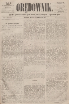 Orędownik : pismo poświęcone sprawom politycznym i społecznym. R.1, 1871, nr 8