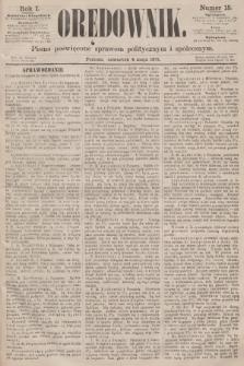 Orędownik : pismo poświęcone sprawom politycznym i społecznym. R.1, 1871, nr 15