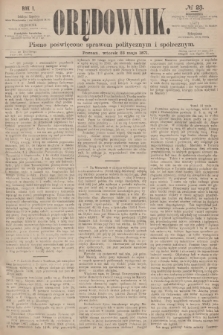 Orędownik : pismo poświęcone sprawom politycznym i społecznym. R.1, 1871, № 23
