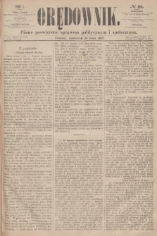 Orędownik : pismo poświęcone sprawom politycznym i społecznym. R.1, 1871, № 24