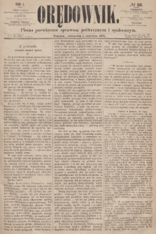 Orędownik : pismo poświęcone sprawom politycznym i społecznym. R.1, 1871, № 26 + dod.