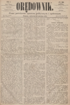 Orędownik : pismo poświęcone sprawom politycznym i społecznym. R.1, 1871, № 32