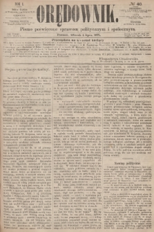 Orędownik : pismo poświęcone sprawom politycznym i społecznym. R.1, 1871, № 40