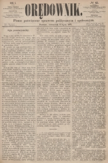 Orędownik : pismo poświęcone sprawom politycznym i społecznym. R.1, 1871, № 41