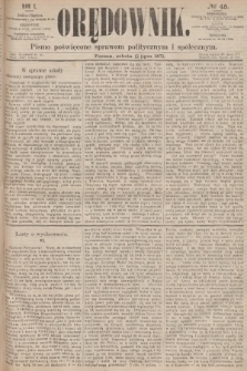 Orędownik : pismo poświęcone sprawom politycznym i społecznym. R.1, 1871, № 45 + dod.
