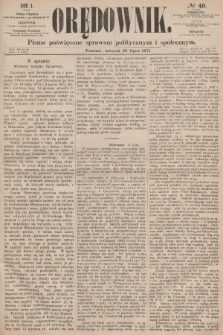 Orędownik : pismo poświęcone sprawom politycznym i społecznym. R.1, 1871, № 49
