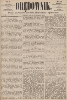 Orędownik : pismo poświęcone sprawom politycznym i społecznym. R.1, 1871, № 58
