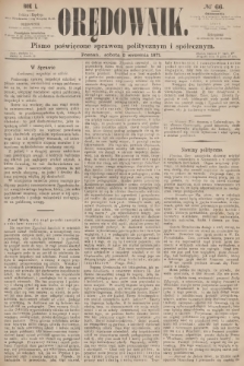 Orędownik : pismo poświęcone sprawom politycznym i społecznym. R.1, 1871, № 66