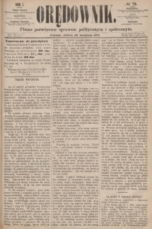 Orędownik : pismo poświęcone sprawom politycznym i społecznym. R.1, 1871, № 75