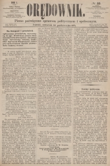 Orędownik : pismo poświęcone sprawom politycznym i społecznym. R.1, 1871, № 89