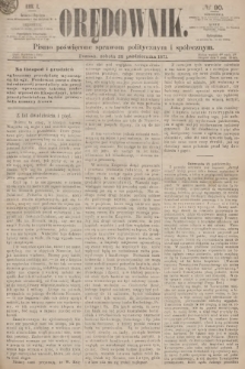 Orędownik : pismo poświęcone sprawom politycznym i społecznym. R.1, 1871, № 90