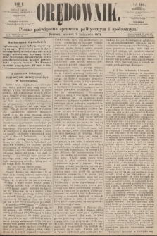Orędownik : pismo poświęcone sprawom politycznym i społecznym. R.1, 1871, № 94