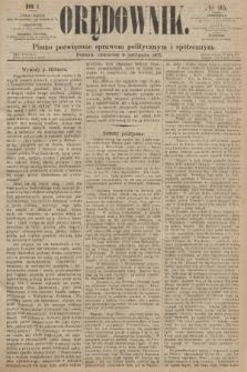 Orędownik : pismo poświęcone sprawom politycznym i społecznym. R.1, 1871, № 95