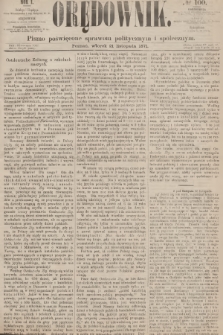 Orędownik : pismo poświęcone sprawom politycznym i społecznym. R.1, 1871, № 100