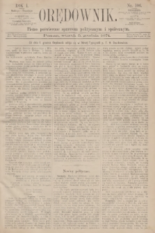 Orędownik : pismo poświęcone sprawom politycznym i społecznym. R.1, 1871, nr 106