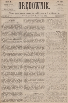 Orędownik : pismo poświęcone sprawom politycznym i społecznym. R.1, 1872, № 120